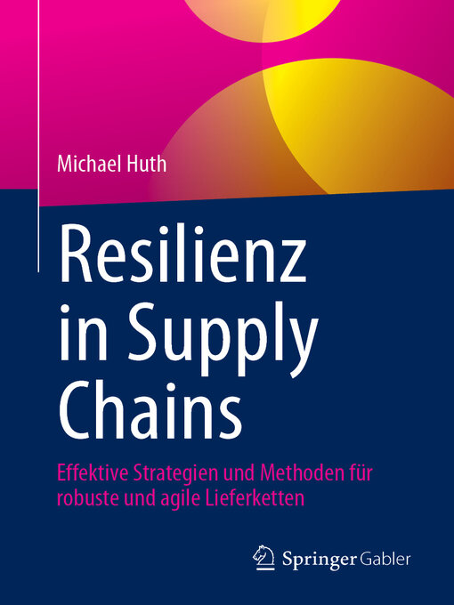 Title details for Resilienz in Supply Chains by Michael Huth - Available